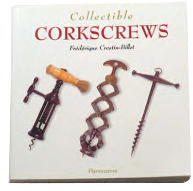 Collectible Corkscrews by Frederique Crestin-Billet